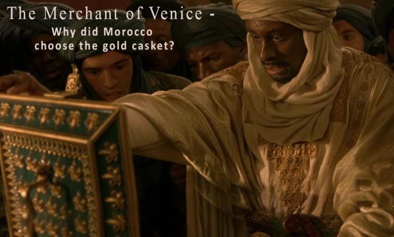 the prince in morocco opening the gold casket in the merchant of venice